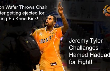 Von Wafer throws a punch & a chair in CBA game + Jeremy Tyler shoves Hamed Haddadi
