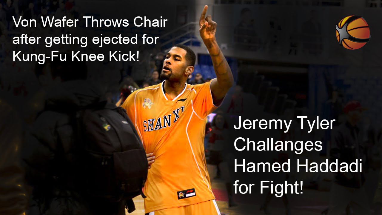 Von Wafer throws a punch & a chair in CBA game + Jeremy Tyler shoves Hamed Haddadi