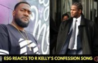 ESG reacts to R. Kelly’s New 19 Minute Confession Track “I Admit It”