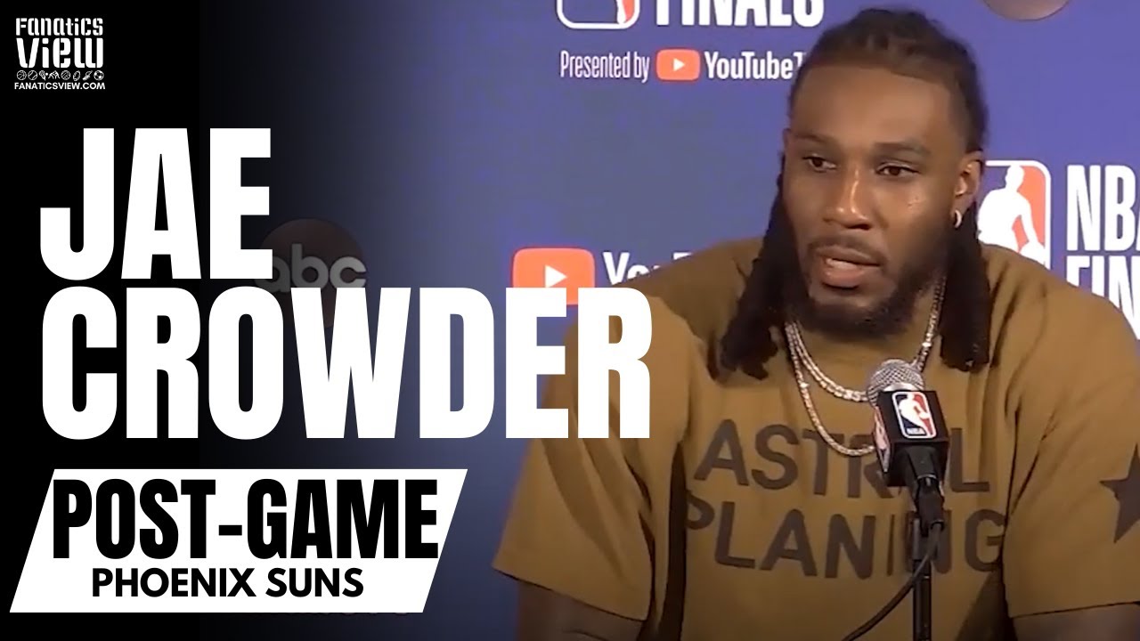 Jae Crowder Reacts to Phoenix Suns Losing NBA Finals & Explains How It Could Be Motivation