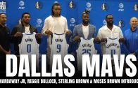 Dallas Mavericks Introduce Reggie Bullock, Sterling Brown, Moses Brown & Tim Hardaway Jr. | Full Presser