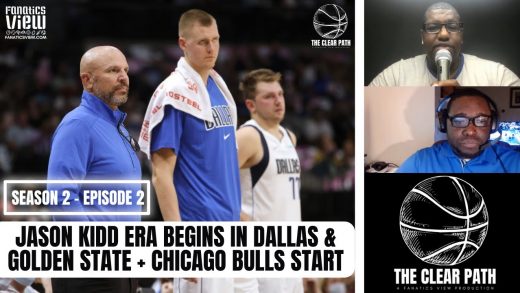 Jason Kidd Era Begins in Dallas, Golden State & Chicago Bulls Hot Starts | Clear Path S2, E2