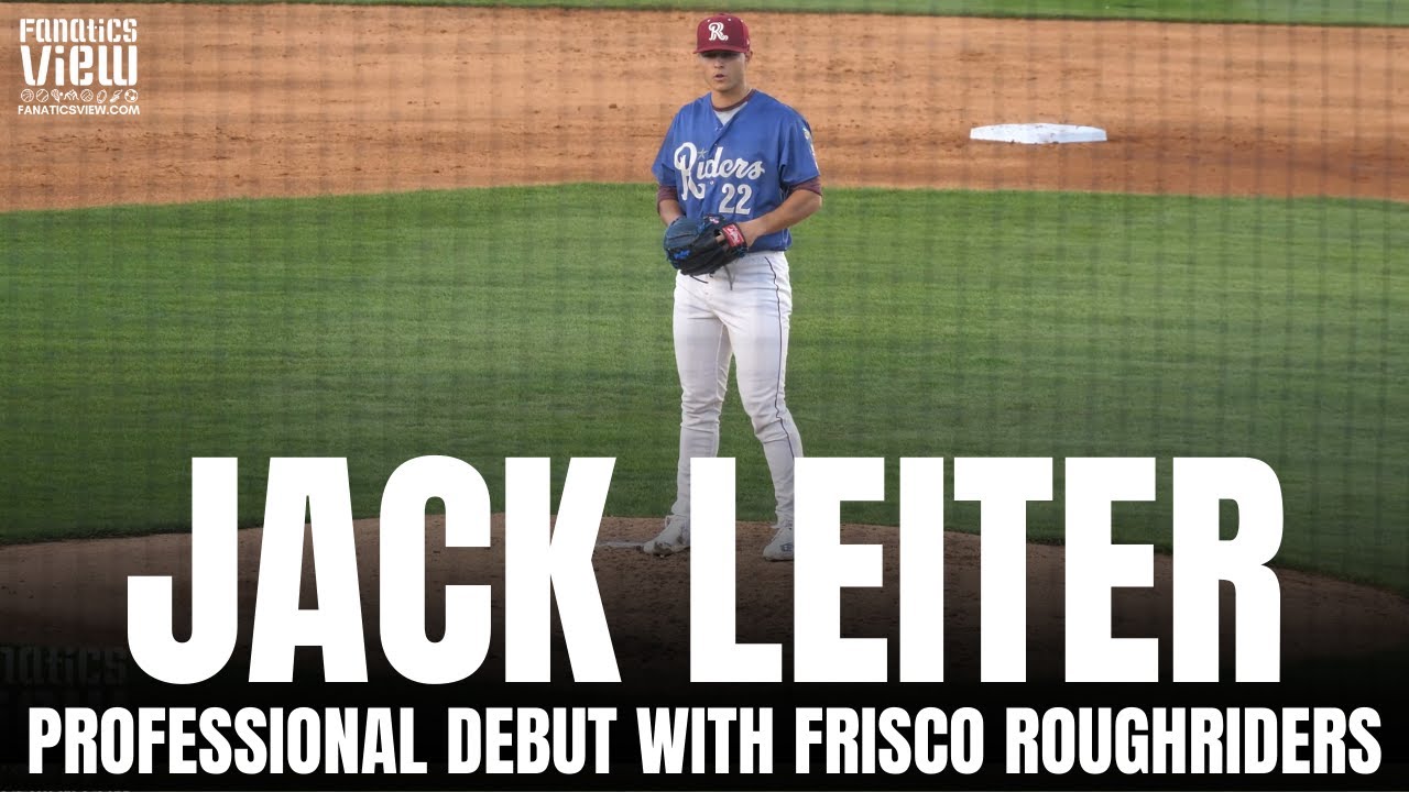 Jack Leiter Pitching Highlights From Pro-Baseball Debut With Frisco RoughRiders | 3 IP, 7 K's, 1 ER