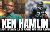 Ken Hamlin Reacts to Shaun Alexander’s Pro Football Hall of Fame Status & Being Teammates With Shaun