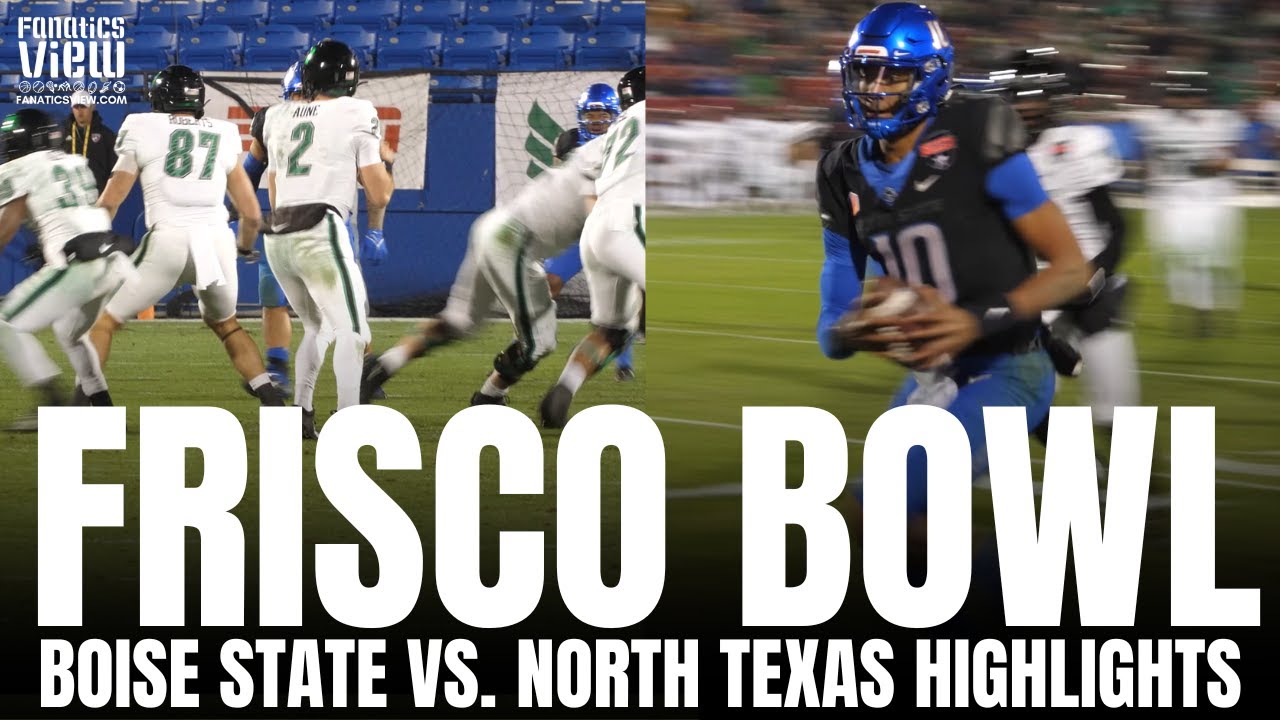 Frisco Bowl: Boise State Broncos vs. North Texas Mean Green | Field Level Condensed Game Highlights