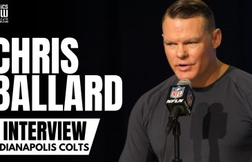Colts GM Chris Ballard talks Indianapolis Colts QB Outlook, NFL Draft Targets & Trade Possibilities