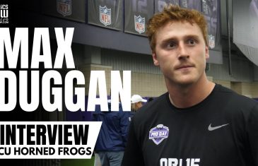 Max Duggan talks Bill Belichick Watching Him at TCU’s Pro Day, NFL Potential & TCU Horned Frogs