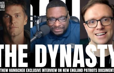 Matthew Hamachek Breaks Down Meeting Tom Brady, Belichick & New England Patriots ‘The Dynasty’ Doc