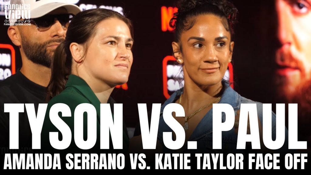 Katie Taylor & Amanda Serrano Face-Off in Arlington, Texas for First Time | Mike Tyson vs. Jake Paul