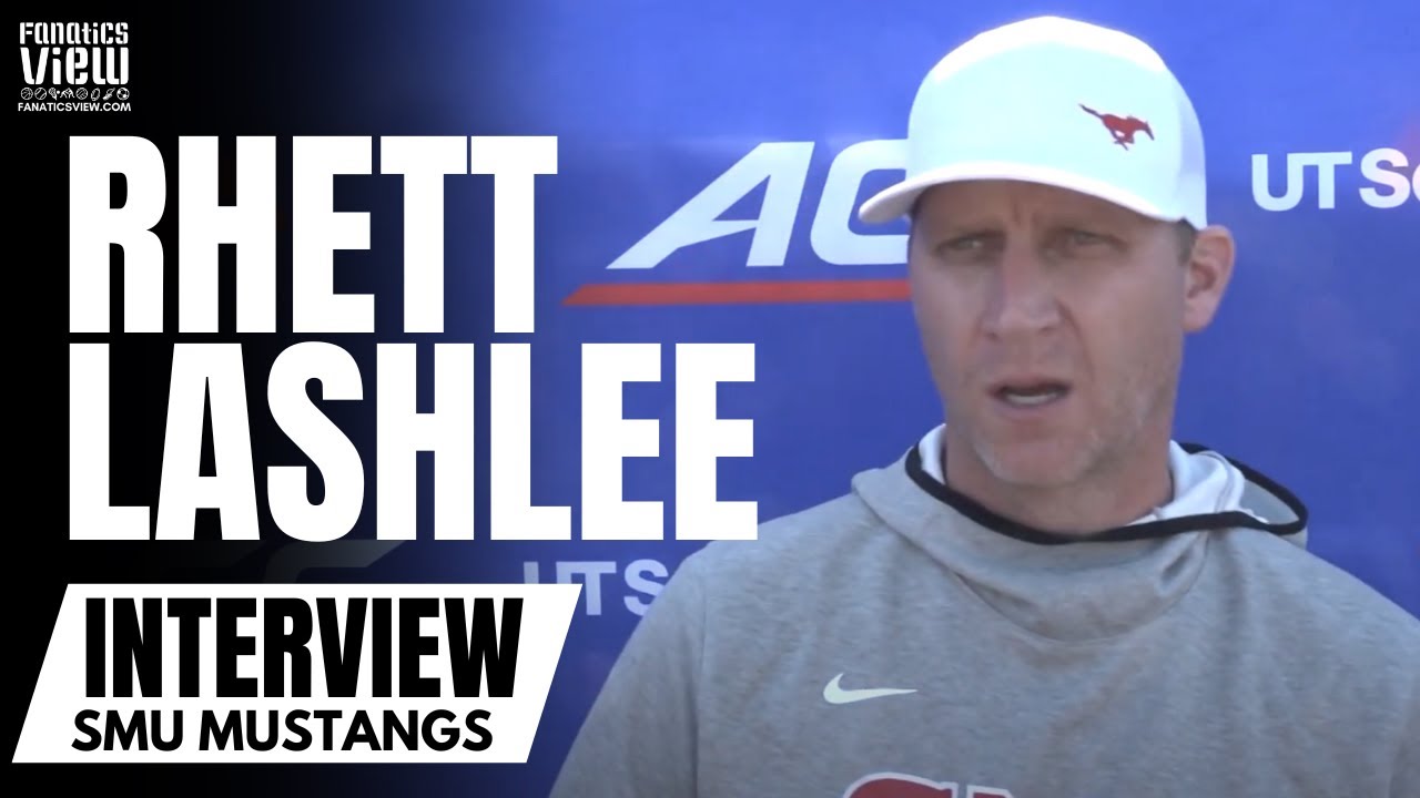 Rhett Lashlee Discusses Start of SMU Mustangs Training Camp, SMU's QB Preston Stone Potential